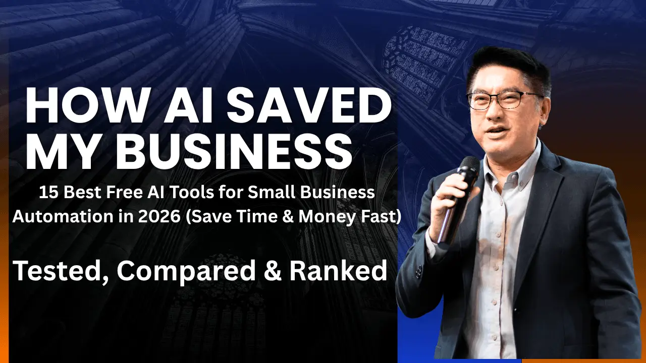 HOW AI SAVED MY BUSINESS - 15 Best Free AI Tools for Small Business Automation in 2026."